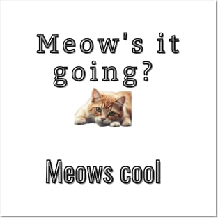 Meow's it going? Meows Cool Posters and Art